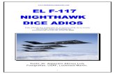 EL F-117 NIGHTHAWK DICE ADIOS€¦ · posiciones conocidas o probables de los sistemas de defensa aérea enemigos, de manera que la ruta se calcula evitando en lo posible dichas posiciones.