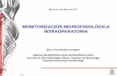 MONITORIZACIÓN NEUROFISIOLÓGICA INTRAOPERATORIA · • Tubo endotraqueal con electrodos de registro NO SON SELECTIVOS . ( Bigelow et al., 2002; Ulmer et al., 2008) CoMEPs para el