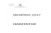 MEMÒRIA 2017 - Ajuntament d'Olesa · 2018-07-31 · 3.8 Convocatòria d’ajuts a la rehabilitació ..... 19 3.8.1 Descripció ... 2016. HABITATGE Memòria 2017 11 Pel que fa a les