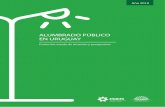 ALUMBRADO PÚBLICO EN URUGUAY · 2018-06-28 · Alumbrado público en Uruguay – Mayo 2018 3 Subsidio de alumbrado público y sus objetivos 2020 Desde 20085, a través de la Oficina