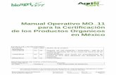 Manual Operativo MO 11 para la Certificación de los Productos Organicos … · 2019-11-14 · Manual Operativo para la Certificación de los productos organicos Aprovacion CC Ed.