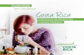 TALENTOSOS por naturalezaå Costa Rica...2020/02/05  · 9 naturales Productos para de Costa Rica cuidado personal Llevar a Costa Rica en la piel ahora es posible. Cada uno de los