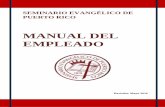 Seminario Evangelico de Puerto Rico - MANUAL DEL EMPLEADO · 2019-10-10 · Manual de Normas para el Personal del Seminario Evangélico de PR 7 MANUAL DE NORMAS PARA EL PERSONAL DEL