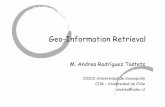 Geo-Information Retrieval · Geo-Information Retrieval M. Andrea Rodr guez Tastets DIICC-Universidad de Concepci n CIW - Universidad de Chile andrea@udec.cl