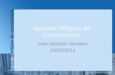 Japonès i Mitjans de Comunicaciódanimadrid.net/teaching/jmedia_01.pdf · Presentació assignatura •Bloc I –Premsa i poder polític. –Tema 1. Estructura de la comunicació