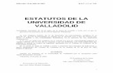 Estatutos de la Universidad de Valladolid · VALLADOLID ACUERDO 104/2003, de 10 de julio, de la Junta de Castilla y León, por el que se aprueban los Estatutos de la Universidad de