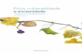 Ética, vulnerabilidade e ancianidade · 2018-10-19 · ÉTICA, VULNERABILIDADE E ANCIANIDADE Documento de recomendacións. 5. O Consello de Bioética de Galicia é un órgano colexiado