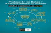 Protección de datos y administración de fincas · Los tratamientos de datos más comunes de las comunidades de propietarios se realizan con la “!nalidad” de “gestión” de