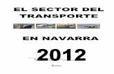 EL SECTOR DEL TRANSPORTE - Asociación Navarra de ... · Gráfico 2.1. Evolución del parque de veh. y tasa de motorización Navarra 2005-2011..... 19 Gráfico 2.2. Distribución