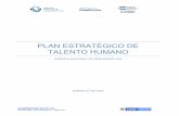 PLAN ESTRATÉGICO DE TALENTO HUMANO...de Control Interno – MECI, encontrando que la política de Gestión de Talento Humano está orientada al desarrollo y cualificación de los