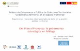 Del Plan al Proyecto: la gobernanza estratégica en Málaga · del Concurso. Objetivos: proponer proyecto final en base a estudios realistas, articulado con el PGOU y con planificación
