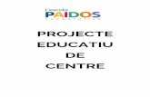 PROJECTE EDUCATIU DE CENTRE · 2020-02-21 · per tirar endavant un projecte educatiu sòlid en el que hi són implicats tant professors com pares i alumnes. Està situada dins el
