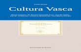 Cultura Vasca / Euskal Kultura Cultura Vasca (Quinto ciclo ... · valores y productos sociales de un pueblo varía muy sensiblemente de uno a otro pueblo, y el Pueblo vasco no es