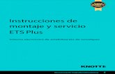 Instrucciones de montaje y servicio ETS Plus€¦ · ETS Plus – Instrucciones de montaje y servicio 16 17 208997.001 Versión 5.01/18.05.2017 Si se produce una suspensión del varillaje