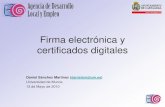 Firma electrónica y certificados digitales certificados digitales –Lo mismo para otros servicios como autorización, etc •Los certificados son estáticos –Cambios => Re-emisión