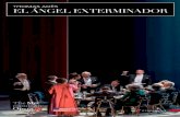 THOMAS ADÈS EL ÁNGEL EXTERMINADOR...“El ángel exterminador” es la tercera ópera de Adès, estrenada en el Festival de Salzburgo el 28 de julio de 2016. 2. Está basada en la