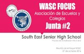 Asociación de Escuelas y Colegios Junta #2 · 2016-10-27 · Time:&1(2min Semestre 1: fechas de reuniones: JUNTA #1 – Introduccion a WASC Sept. 29th JUNTA #2 - Áreas de revisión