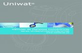 Uniwat - COMEVAL VALVE SYSTEMS€¦ · Las válvulas están recubiertas de epoxi contra agresiones ambientales. Su diseño simple, ligero y compacto con cierre estanco hace de las