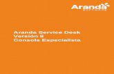 Aranda Service Desk Versión 8 Consola Especialista...2. Módulo de solicitudes consola WEB de especialistas En Aranda Service Desk, una solicitud será asimilada como un pre caso,