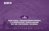 CULTURA TRANSFORMADORA Y LIDERAZGO INNOVADOR EN UN … · 2018-01-19 · liderazgo transformador en sus respectivas organizaciones. Destinatarios El LID es un curso dirigido a directivos