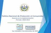 Avances en la implementación Período: 2010-2013 · Aprobación de las reformas a la Ley de Protección al Consumidor, por la Asamblea Legislativa. Ley de Medicamentos Ley de Regulación