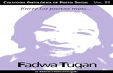Entre los poetas míos… Fadwa Tuqan La poesía de Fadwa refleja, por un lado, una sensibilidad fe-menina tradicional: lírica e intimista, apasionada y contenida, ... Canto a los