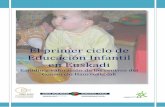 El primer ciclo de Educación Infantil en Euskadi€¦ · intensiva, temprana, centrada en el niño y desarrollada en centros educativos, así como un serio compromiso y formación
