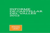INFORME DE CASTELLAR DEL VALLÈS 2012 de... · SÍNDIC - INFORME DE CASTELLAR DEL VALLÈS 2012 9 3. ACTUACIONES DURANTE EL AÑO 2012 EN QUE EL PROMOTOR RESIDE EN CASTELLAR DEL VALLÈS
