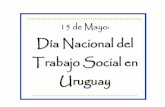 Adasu Uruguay.… · Soy Trabajadora Social porque... Creo en el Ser Humano hacedor de su destino, constructor de su historia junto a otros, luchador incansable en busca de sus derechos