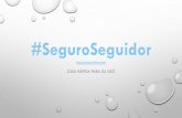 #SeguroSeguidorseguroseguidor.com/docs/SeguroSeguidor.pdf · 2014-05-31 · seguidores activos en Twitter rápidamente. •En términos reales, puede sumar de 5 a 10 mil usuarios