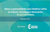 Retos y oportunidades para América Latina en Ciencia ... · Colombia Brasil Chile México China Estados Unidos Alemania Corea Japón Investigadores por sector de vinculación (2012)