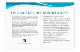 LOS ORIGENES DEL MINDFULNESS - WordPress.com...Mindfulnessy Cerebro John Kabat–Zinn, junto a Daniel Siegel, Richard Davisony otros fueron capaces de demostrar como el mindfulness