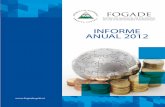Informe Anual 2012 - FOGADE · FOGADE - Informe Anual 2012 Sin embargo, el 16 de abril de 2013 el FMI dio a conocer sus nuevas Perspectivas de la Economía Mundial, y en estas rebaja
