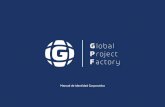 Manual de Marca-GPF - Global Project Factory · comunicar la marca con toda su e˜cacia. ... isotpio (el simbolo) y el logotipo (el texto). Isologotipo A.01 Corporativo G lob al P