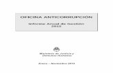 OFICINA ANTICORRUPCIÓN - Argentina.gob.ararchivo.anticorrupcion.gob.ar/documentos/INFORME ANUAL... · 2015-12-09 · Oficina Anticorrupción Informe Anual de Gestión 2015 4 A.6.