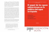 El papel de las aguas subterráneas en la política del agua en España€¦ · Una reflexión sobre el papel de las Aguas Subterráneas en España: Entre el optimismo y el desánimo