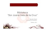 Biblioteca “Sor Juana Inés de la CruzSor Juana Inés de la Cruz” · 2017-03-02 · Biblioteca “Sor Juana Inés de la Cruz”Biblioteca “Sor Juana Inés de la Cruz” Colecciones