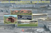 LOS RECURSOS MINEROS - SIEMCALSA mineros.pdf · minerales, lo que ha permitido el desarrollo de un sector minero diversificado, puntero en ciertas sustancias a nivel nacional e incluso
