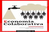 Economía Colaborativa · 2014-10-22 · 1 Economía Colaborativa: mucho más que un concepto de moda El Internet de las Cosas, la sociabilidad y portabilidad de las nuevas tecnologías,
