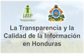 La Transparencia y la Calidad de la Información en Honduraseventos.inai.org.mx/3erseminariogdt/images/present...En el año 2010 el IAIP y la Secretaria de Finanzas SEFIN crean el