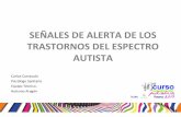 SEÑALES DE ALERTA DE LOS TRASTORNOS DEL ESPECTRO … · autismo (Palomo R, Belinchón M, López I. La investigación del autismo en los primeros dos años de vida (I): indicadores