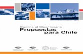 Propuestas para Chile - Portal de la Biblioteca del ... Las propuestas que se incluyen en este segundo libro de la serie Camino al Bicentenario se relacionan con: incentivos para la