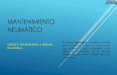 Mantenimiento Sistemas Neumaticos IIaaa00336.ferozo.com/descargas/hidden/4A/Fallas en la...MANTENIMIENTO NEUMÁTICO Unidad II: Mantenimiento a Sistemas Neumáticos Eltermino“neumática”