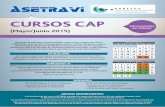 CURSOS CAP - Asetravi · CURSOS CAP (Mayo/Junio 2015) Durante el periodo comprendido entre mayo y junio de 2015, ASETRAVI, que ha sido homologada como centro oficial por parte