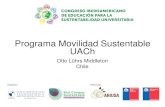 Programa Movilidad Sustentable UAChsustentabilidad.utem.cl/wp-content/uploads/2018/09/Otto...Implementación Implementar Programa de Movilidad Sustentable que responda a las particularidades