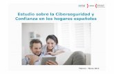 Estudio sobre la Ciberseguridady Confianza en los hogares ...€¦ · Febrero –Marzo 2014 Estudio sobre la Ciberseguridady Confianza en los hogares españoles. 2 INDICE 1. Introducción