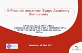 II Foro de usuarios- Stago Academy Bienvenida · 2018-08-28 · Stago Academy – II foro de usuarios Carlos Aguilar Franco Bienvenida Complejidad diagnóstico laboratorio Bastida