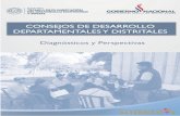 CONSEJOS DE DESARROLLO DEPARTAMENTALES Y DISTRITALES · 2018-10-25 · CONSEJOS DE DESARROLLO DEPARTAMENTALES Y DISTRITALES 5 RESUMEN El documento CONSEJOS DE DESARROLLO DEPARTAMENTALES
