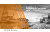 Anàlisi de les exportacions catalanes 2019...Anàlisi de les exportacions catalanes 2019 Abril de 2020 6 Resum executiu (II) Anàlisi sectorial o Química, automoció i alimentació,