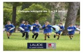 Colegio trilingüe de 1 a 18 años - laudealtillo.com · • Aulas virtuales • Trilingüismo Español - Inglés - Francés • Ajedrez ... 3D Printers / Corte Láser - Laser Cut